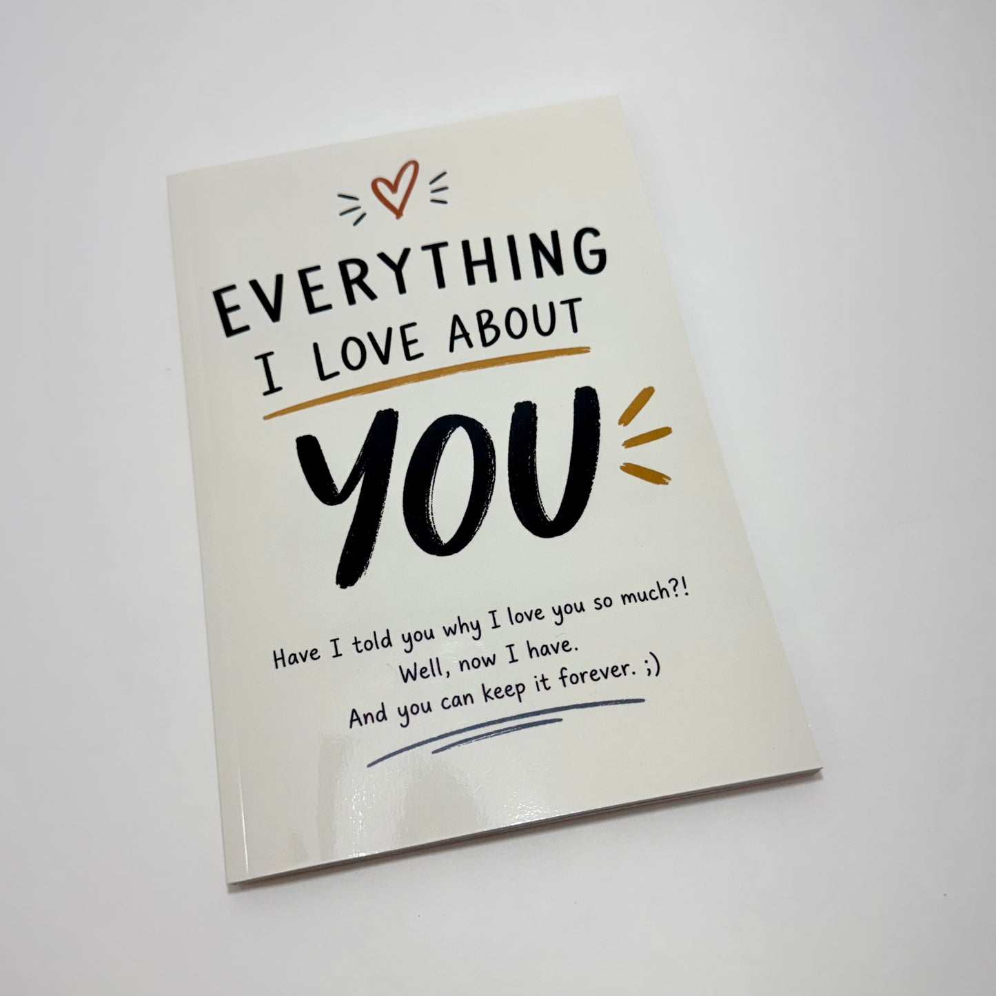 EVERYTHING I LOVE ABOUT YOU: A Heartfelt Fill-in-the-Blank Love Book with Photo Pages & a Surprise Date Night Coupon — Romantic Gifts for Him, Her & Couples